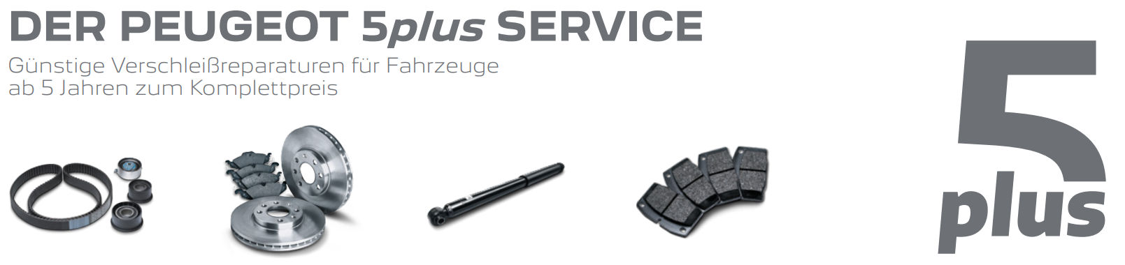 Der Peugeot 5plus Service - Günstige Verschleißreperaturen für Fahrzeuge ab 5 Jahren zum Komplettpreis